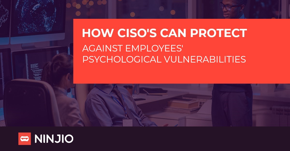 How CISOs can address employees’ psychological vulnerabilities